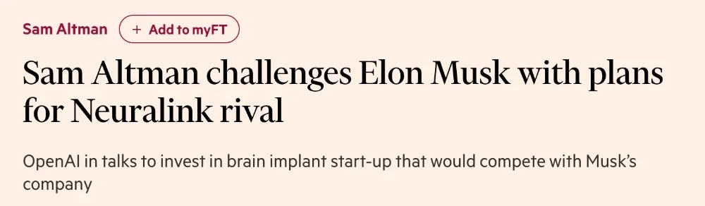 阿爾特曼,要做腦機接口了 馬斯克xAI官宣:Grok 4向全球所有用戶免費開放!